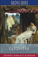 Cleopatra (Esprios Classics)