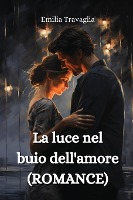 La luce nel buio dell'amore (ROMANCE)