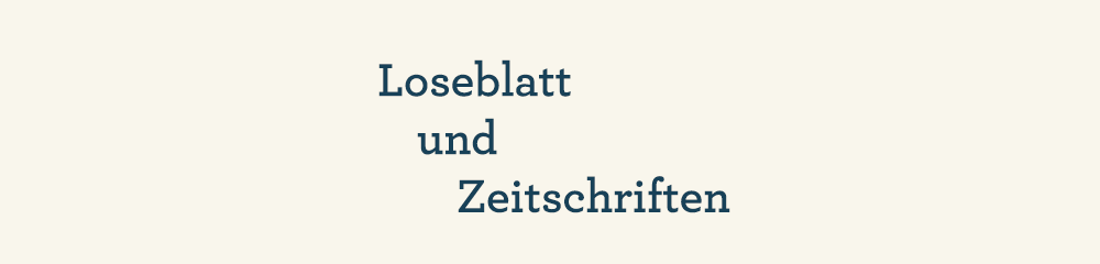 Loseblatt und Zeitschriften